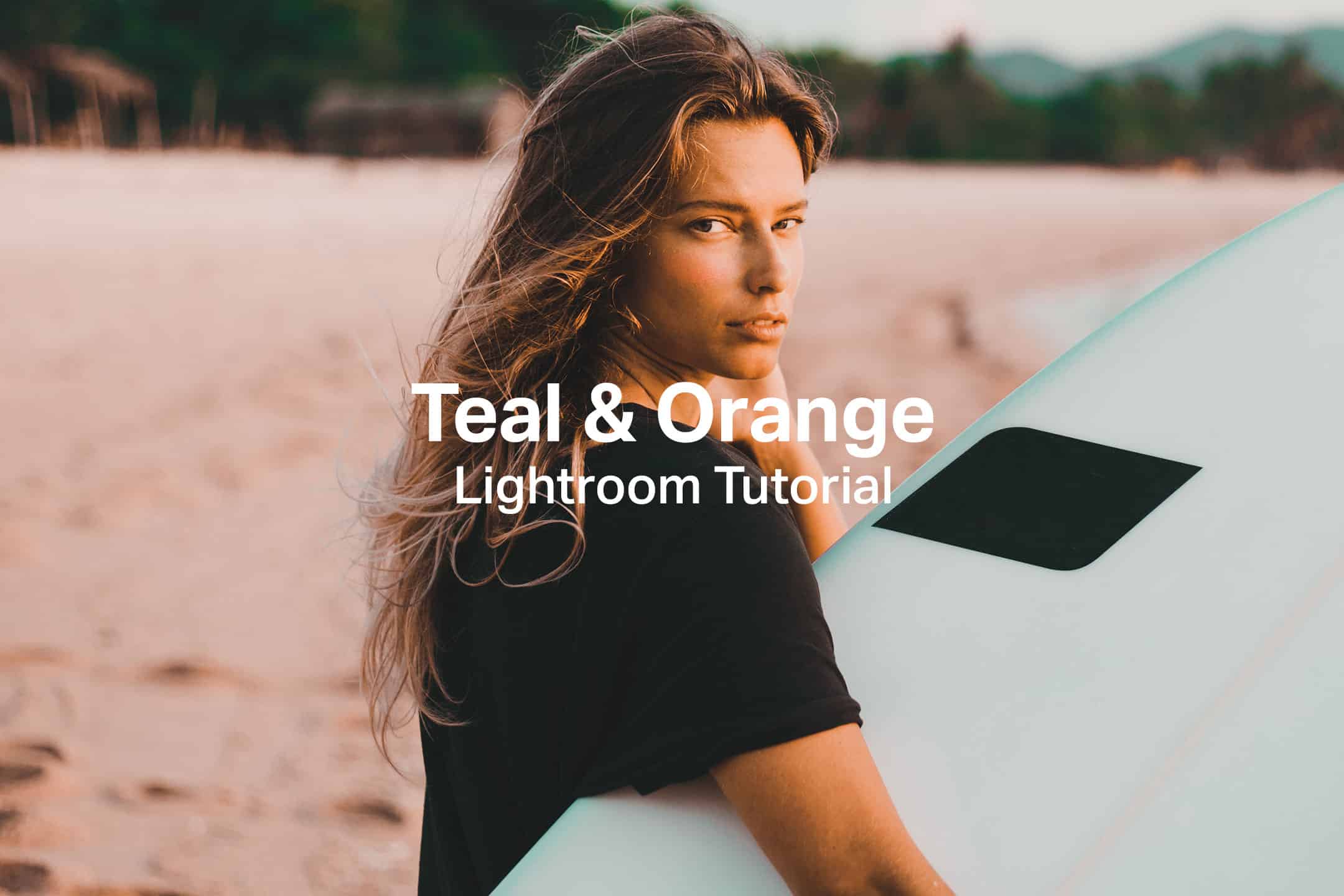 How to Create a Teal and Orange Look in Lightroom