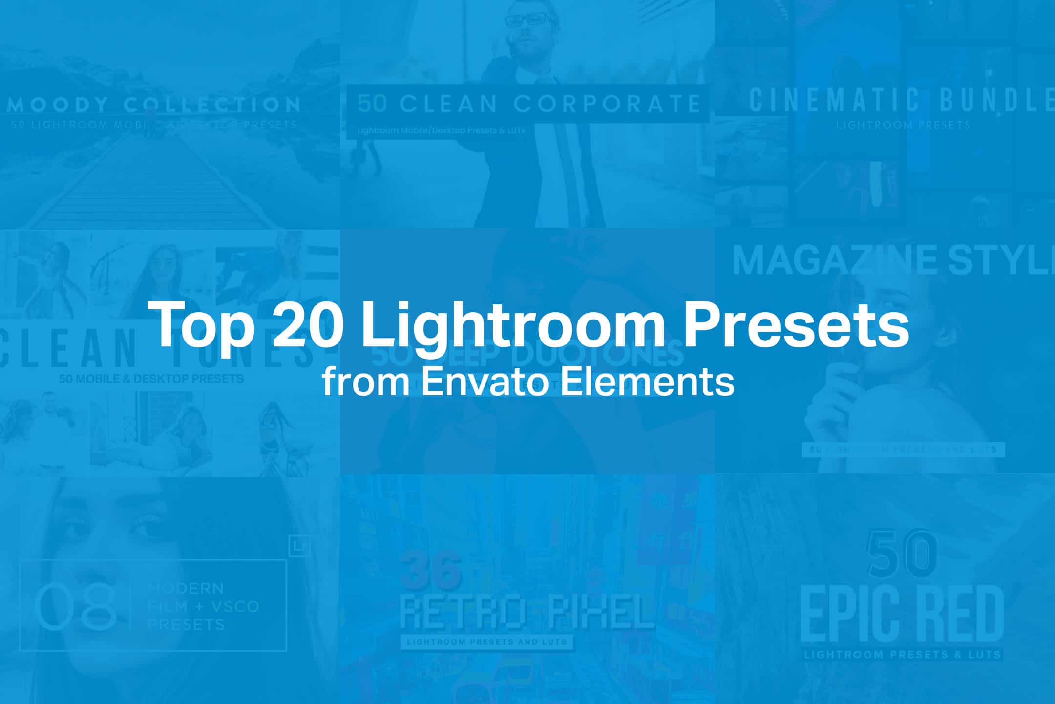20 Best Lightroom Presets from Envato Elements